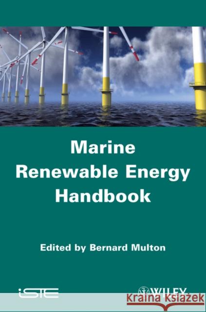 Marine Renewable Energy Handbook P. Stockinger Bernard Multon 9781848213326 Wiley-Iste - książka