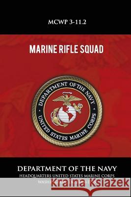 Marine Rifle Squad Department of the Navy 9781492799795 Createspace - książka