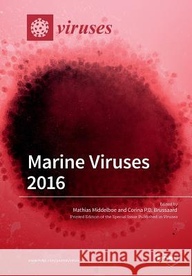 Marine Viruses 2016 Mathias Middelboe Corina P. D. Brussaard 9783038426202 Mdpi AG - książka