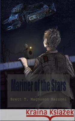 Mariner of the Stars Brett T. Magnuso 9781652306337 Independently Published - książka