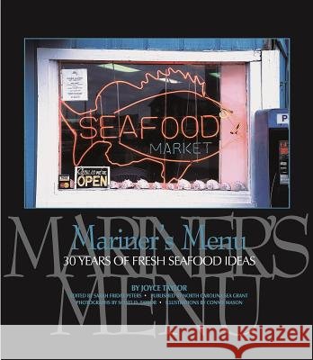 Mariner's Menu: 30 Years of Fresh Seafood Ideas Taylor, Joyce 9780807855133 University of North Carolina Press - książka