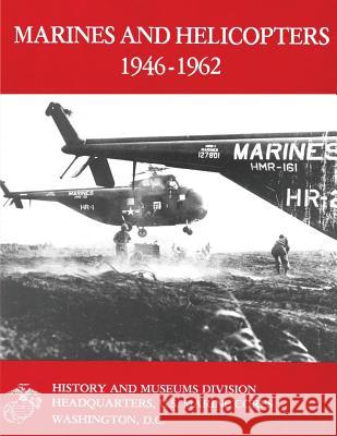 Marines and Helicopters, 1946-1962 Usmc Lieutenant Colonel Eugene Rawlins Usmc Major William J. Sambito 9781500102852 Createspace - książka