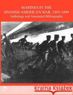 Marines in the Spanish-American War 1895-1899: Anthology and Annotated Bibliography Schulimson, Jack 9781780396262 Military Bookshop - książka