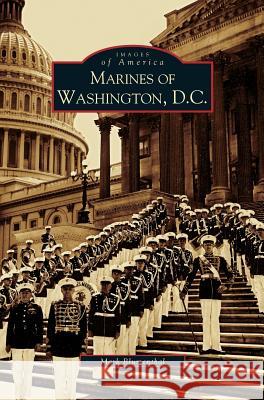 Marines of Washington D.C. Mark Blumenthal 9781531611118 Arcadia Publishing Library Editions - książka