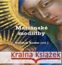 Mariánské modlitby Vojtěch Kodet 9788075666345 Karmelitánské nakladatelství - książka