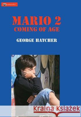 Mario 2: Coming of Age George Hatcher 9780996592734 Casahatcherpress - książka