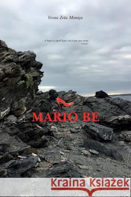 Mario Be Vesna Zeta Mimica 9781537525037 Createspace Independent Publishing Platform - książka