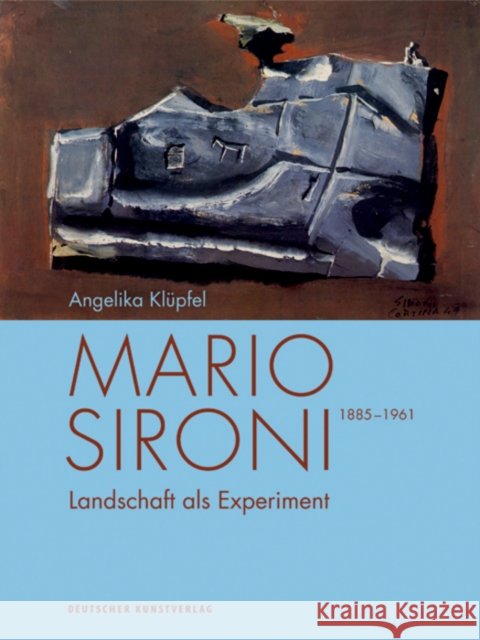 Mario Sironi (1885-1961) : Landschaft als Experiment Klüpfel, Angelika 9783422074408 Deutscher Kunstverlag - książka