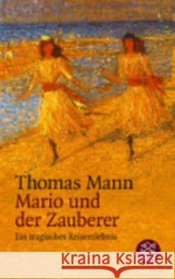 Mario und der Zauberer : Ein tragisches Reiseerlebnis Thomas Mann 9783596293209  - książka