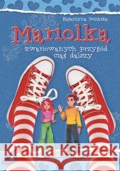 Mariolka. Zwariowanych przygód ciąg dalszy Katarzyna Dembska 9788382078756 Skrzat - książka