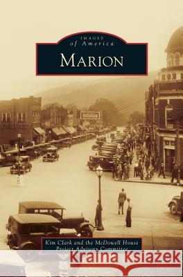Marion Kim Clark, McDowell House Project Advisory Committe 9781531666095 Arcadia Publishing Library Editions - książka