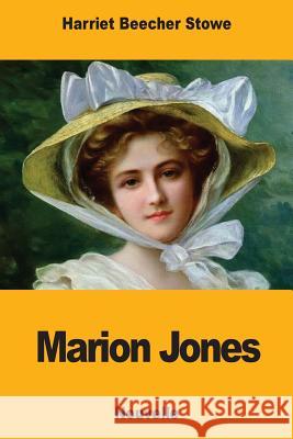 Marion Jones Harriet Beecher Stowe Emile d 9781979265379 Createspace Independent Publishing Platform - książka