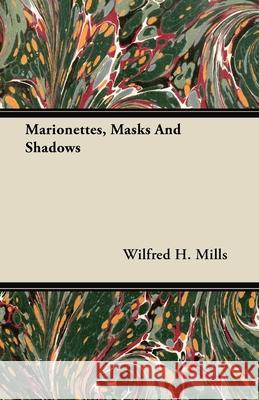 Marionettes, Masks and Shadows Mills, Wilfred H. 9781406733839 Barclay Press - książka