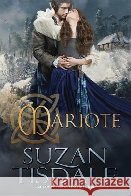 Mariote: Book One of the Daughters of Moirra Dundotter Series Suzan Tisdale 9781943244515 Targe & Thistle, Inc - książka