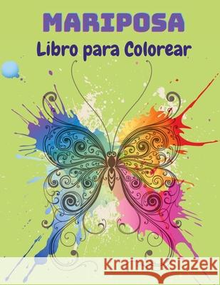 Mariposa Libro para Colorear: Libro para colorear de mariposas para niños: 20 páginas para colorear de mariposas completamente únicas Libro de activ Ramirez, Sebastian 9783775028288 Piscovei Victor - książka