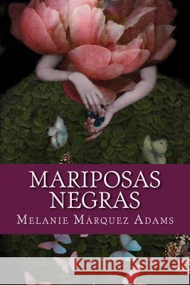 Mariposas Negras: Cuentos extraños Adams, Melanie Marquez 9789978162750 Eskeletra - książka