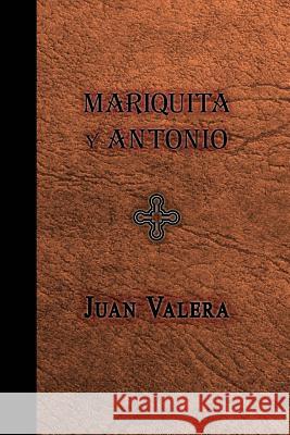 Mariquita y Antonio Valera, Juan 9781495282256 Createspace - książka