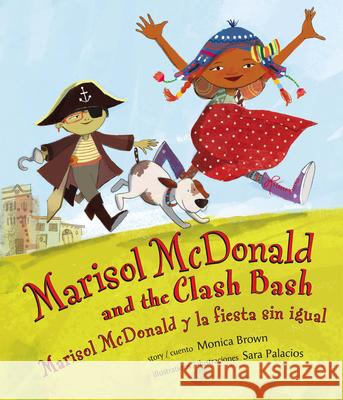 Marisol McDonald and the Clash Bash / Marisol McDonald Y La Fiesta Sin Igual Monica Brown Sara Palacios 9780892394074 Children's Book Press (CA) - książka