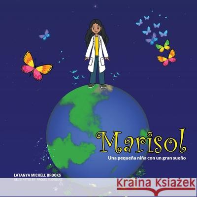 Marisol: Una niña pequeña con un gran sueño Garcia, Karina Chavez 9781734438697 Nextlevelbook Publishing - książka