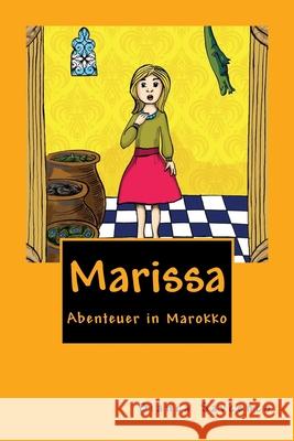 Marissa: Abenteuer in Marokko Bianca Savcenco 9781508828495 Createspace Independent Publishing Platform - książka