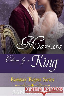 Marissa: Chosen By A King Kyle, Sandra 9781543209693 Createspace Independent Publishing Platform - książka
