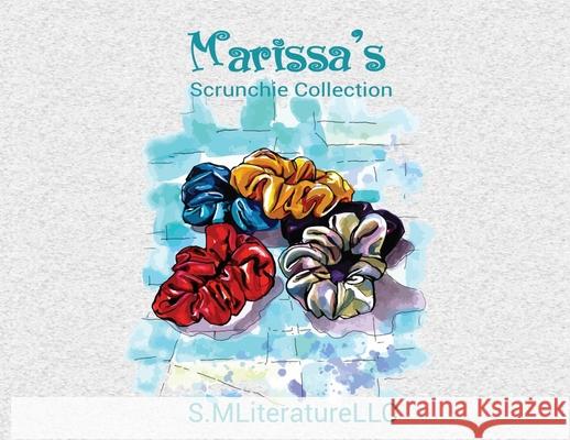 Marissa's Scrunchie Collection S Mliterature LLC 9781636497600 S.Mliterature - książka
