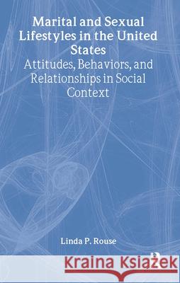 Marital and Sexual Lifestyles in the United States Linda P Rouse 9780789010704 Taylor and Francis - książka