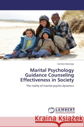 Marital Psychology Guidance Counseling Effectiveness in Society Barongo, Samson 9783845444260 LAP Lambert Academic Publishing - książka