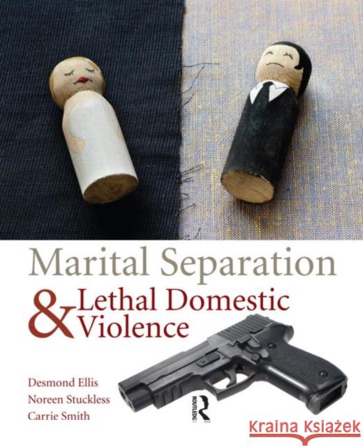 Marital Separation and Lethal Domestic Violence Desmond Ellis 9781455776757 Elsevier Science & Technology - książka