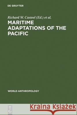 Maritime Adaptations of the Pacific George I. Quimby Richard W. Casteel Jean-Claude Passeron 9789027976192 Walter de Gruyter - książka