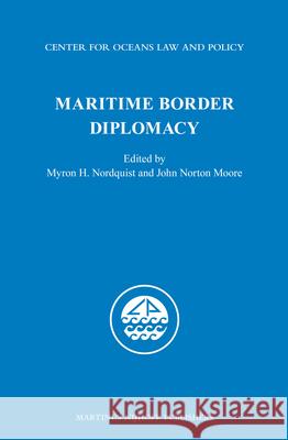 Maritime Border Diplomacy Myron H. Nordquist 9789004230934 Brill - książka