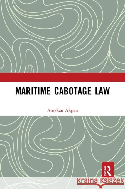 Maritime Cabotage Law Aniekan Akpan 9781032241562 Routledge - książka