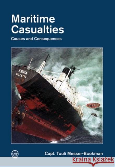 Maritime Casualties: Causes and Consequences Tuuli Messer-Bookman 9780870336416 Not Avail - książka