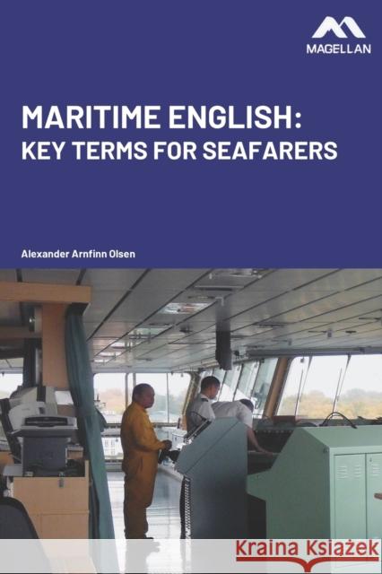 Maritime English: Key Terms for Seafarers Alexander Arnfinn Olsen 9781739774387 Magellan Maritime Press Ltd - książka