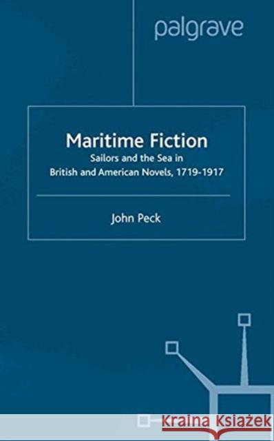 Maritime Fiction: Sailors and the Sea in British and American Novels, 1719-1917 Peck, J. 9781349419845 Palgrave Macmillan - książka