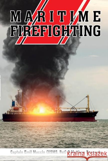 Maritime Firefighting Matthew Bonvento 9780764367540 Schiffer Publishing Ltd - książka