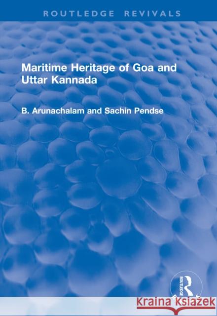 Maritime Heritage of Goa and Uttar Kannada Sachin Pendse 9781041207832 Routledge - książka