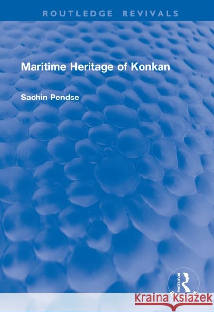 Maritime Heritage of Konkan Sachin Pendse 9781041222620 Routledge - książka