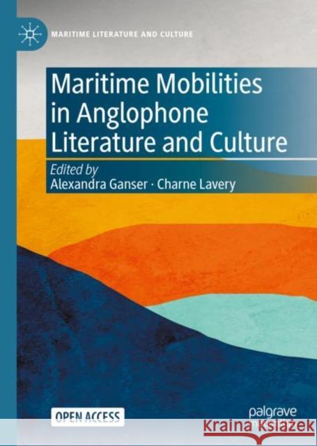 Maritime Mobilities in Anglophone Literature and Culture  9783030912741 Springer Nature Switzerland AG - książka