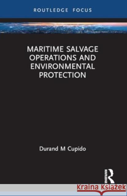 Maritime Salvage Operations and Environmental Protection Durand Cupido 9781032325354 Routledge - książka