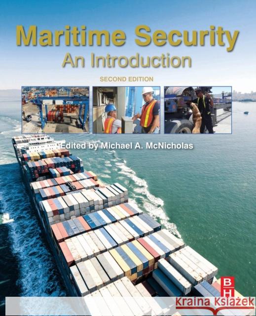 Maritime Security: An Introduction McNicholas, Michael 9780128036723 Elsevier Science & Technology - książka