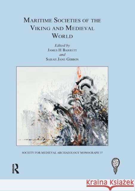 Maritime Societies of the Viking and Medieval World James H. Barrett Sarah Jane Gibbon 9780367267100 Routledge - książka