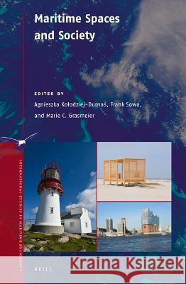 Maritime Spaces and Society Agnieszka Kolodziej-Durnas Frank Sowa Marie Grasmeier 9789004503403 Brill - książka