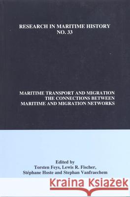 Maritime Transport and Migration: The Connections between Maritime and Migration Networks Torsten Feys, Lewis R. Fischer, Stephane Hoste, Stephan Vanfraechem 9780973893434 International Maritime Economic History Assoc - książka