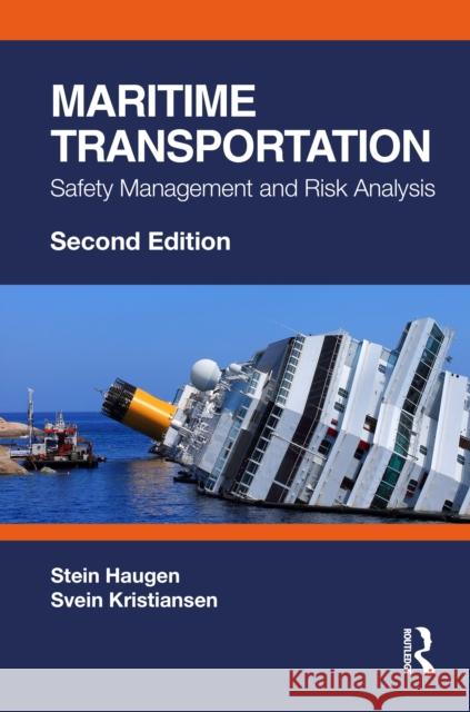 Maritime Transportation: Safety Management and Risk Analysis Haugen, Stein 9780367518561 Taylor & Francis Ltd - książka