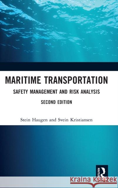 Maritime Transportation: Safety Management and Risk Analysis Haugen, Stein 9780367518578 Taylor & Francis Ltd - książka