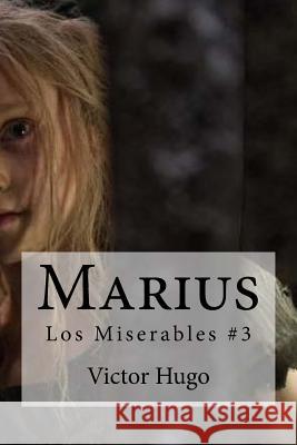 Marius: Los Miserables #3 Victor Hugo Edibooks 9781533084910 Createspace Independent Publishing Platform - książka