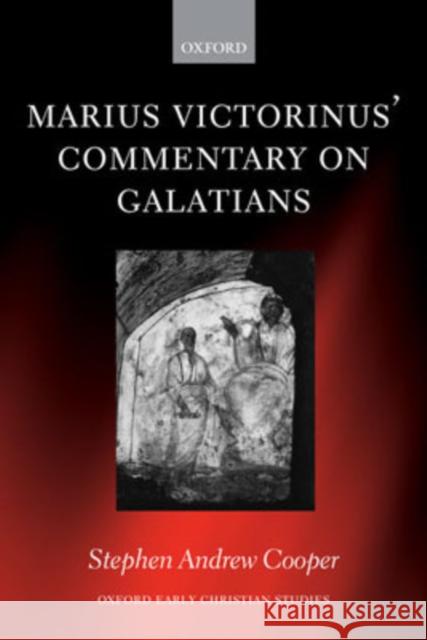 Marius Victorinus' Commentary on Galatians Stephen Andrew Cooper 9780198270270 Oxford University Press, USA - książka