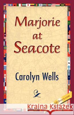 Marjorie at Seacote Carolyn Wells 9781421833170 1st World Library - książka