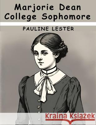 Marjorie Dean College Sophomore Pauline Lester 9781836574330 Magic Publisher - książka